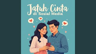 Download lagu Jatuh Cinta Di Sosial Media mp3