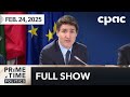 PrimeTime Politics: Trudeau in Ukraine to mark 3 years of war – February 24, 2025