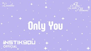 Download lagu LOONTHE (룬트) 'Only You' mp3 Download lagu LOONTHE (룬트) 'Only You' mp3