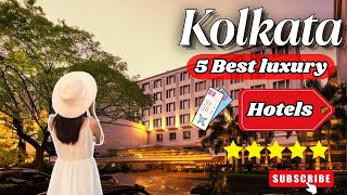 5 Best Luxury Hotels in Kolkata | Kolkata Luxury Hotels