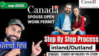 How to Apply Spousal Open Work Permit|| 11, Sep,2025|| Step by Step Process Explained || ਪੰਜਾਬੀ ਵਿੱਚ