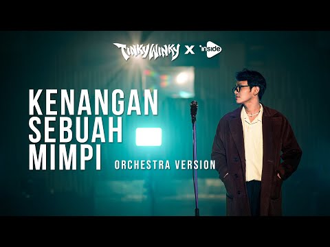 Tinky Winky - Kenangan Sebuah Mimpi (Orchestra Version)