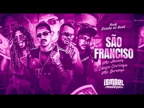 BREGÃ FUNK - SÃO FRANCISCO - CHEFE CORINGA, MC JHENNY & MC BRUNYN