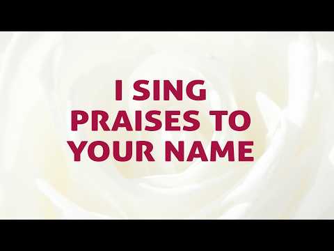 I Sing Praises To Your Name video