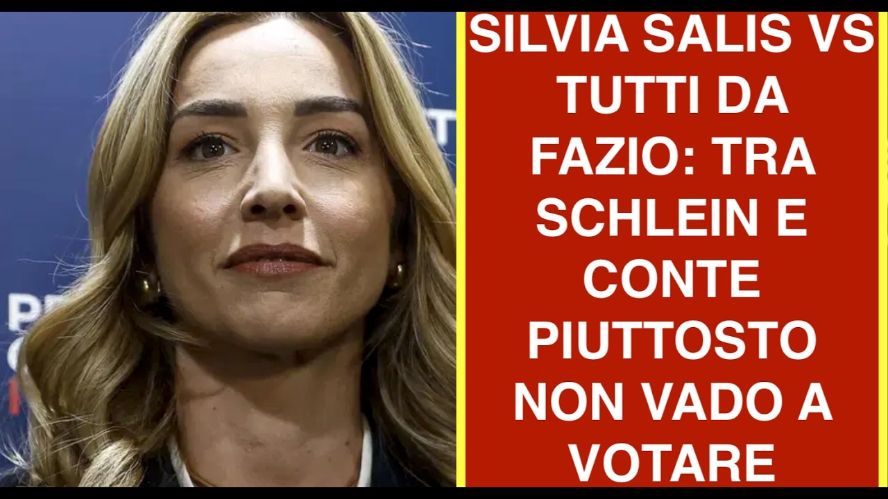 SILVIA SALIS VS TUTTI DA FAZIO: TRA SCHLEIN E CONTE PIUTTOSTO NON VADO A VOTARE