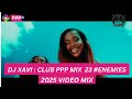 DJ XAVI CLUB PPP MIX 23 ENEMIES