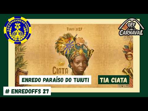 EnredOFF | Explicando o Enredo do Paraíso do Tuiuti 2027. A Mãe Preta do Samba Merece!