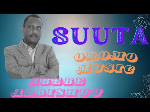 Abebe Abbishuu - SUUTA | New Oromo Music | 2023 @NegasaTolesaNT