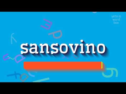 How to say "sansovino"! (High Quality Voices)