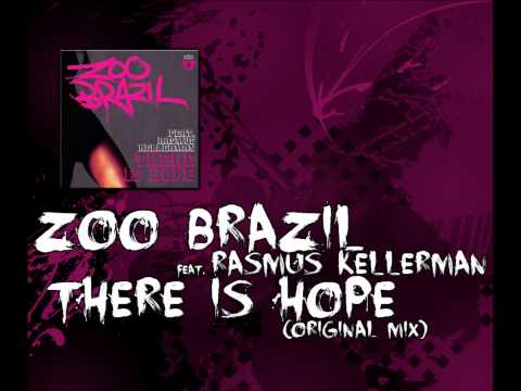 Zoo Brazil feat. Rasmus Kellerman - There Is Hope (Original Mix)