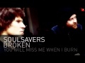 Soulsavers ~ You Will Miss Me When I Burn