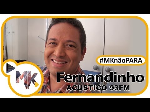 Fernandinho - Bastidores Acústico 93 FM - (#MKnãoPARA)