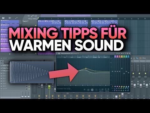 6 MIXING TIPPS für einen WÄRMEREN und DRUCKVOLLEN MIX [FL STUDIO]