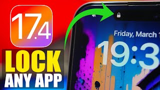 iOS 17.4 - LOCK Any iPhone App with FACE ID or PASSCODE !