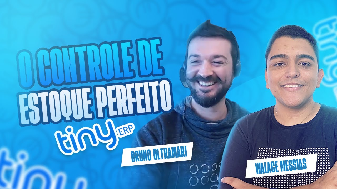 O Controle de Estoque Perfeito! ft Bruno Oltramari Tiny ERP