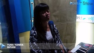 Download lagu YURA YUNITA - Intuisi (Live at DELTA FM ) mp3 Download lagu YURA YUNITA - Intuisi (Live at DELTA FM ) mp3