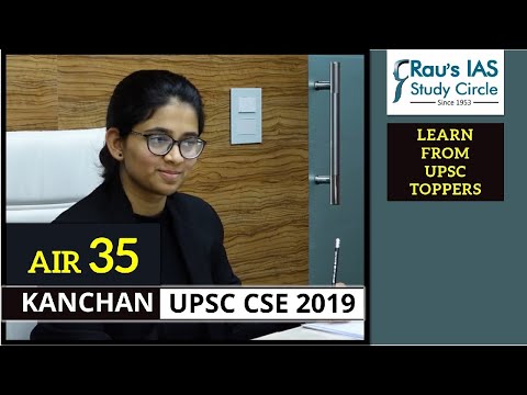 IAS Preparation Strategy by UPSC Topper Kanchan AIR 35, CSE 2019 | Rau’s IAS