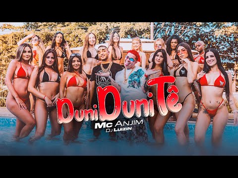 DUNI DUNI TÊ- MC ANJIM (DJ LUIZIN ) [VIDEOCLIPE OFICIAL]