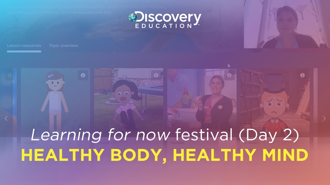 #3 Healthy body, healthy mind - Discovery Education in action