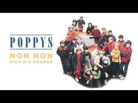 Les Poppys - Non, non rien n'a changé (Audio Officiel)