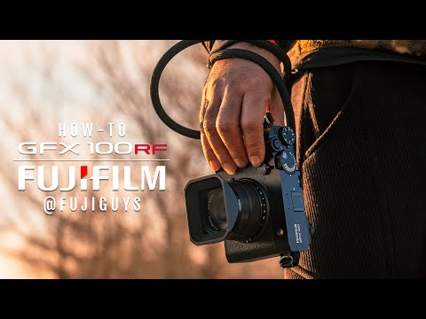 FUJIFILM GFX100RF - How-To - Fuji Guys
