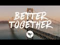 Luke Combs - Better Together (Lyrics)