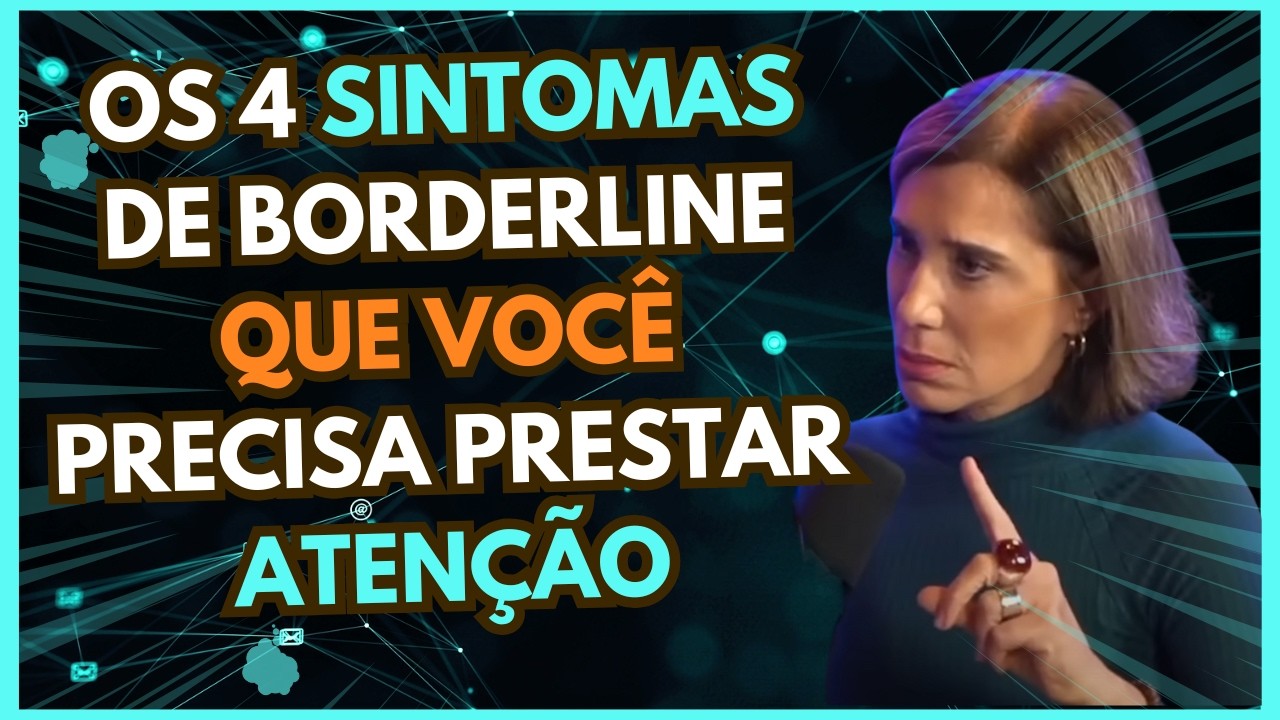 Borderline | AULA completa | Dr.Ana Beatriz Barbosa
