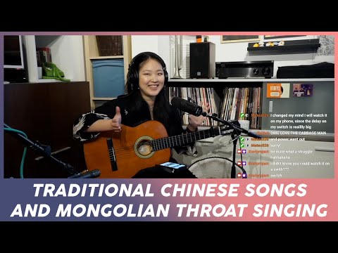 Yijia Twitch Live Stream - Mongolian throat singing (EXPLAINED) and traditional Chinese songs
