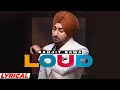 Loud (Lyrical) | Ranjit Bawa | Bunty Bains | Desi Crew | Latest Punjabi Songs 2021 | Speed Records Loud (Lyrical) | Ranjit Bawa | Bunty Bains | Desi Crew | Latest Punjabi Songs 2021 | Speed Records