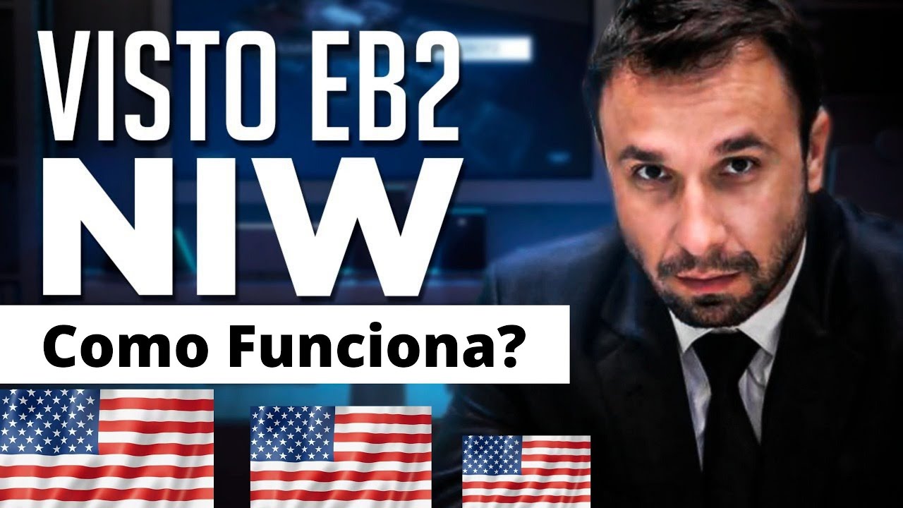 Como Funciona Visto EB2 NIW? Visto Americano de Trabalho