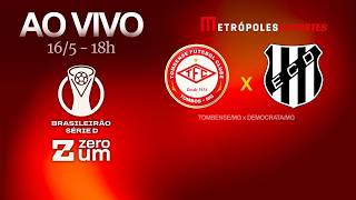 TOMBENSE x DEMOCRATA - BRASILEIRÃO SÉRIE D - AO VIVO E COM IMAGENS - 16.05.26