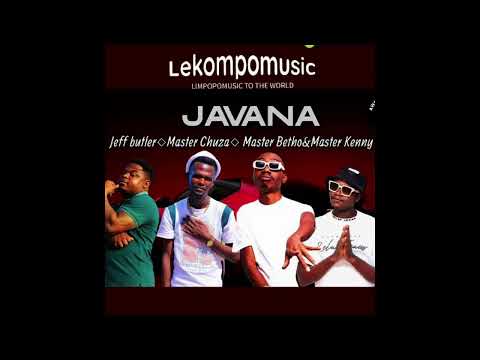 Javana - Jeff Butler & Master Chuza Ft Master Betho & Master Kenny@lekompomusic.com