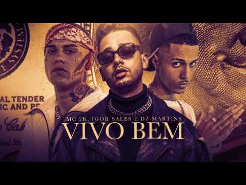 Vive Bem - Igor Sales, Mc 2K prod. Dz Martins (Lyric Oficial)