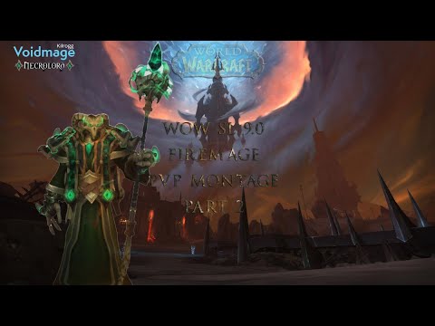 World of Warcraft Shadowlands 9.0 PvP Fire Mage Necrolords Covenant Montage Part 2 Final