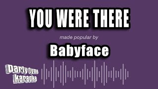 Babyface - You Were There (Karaoke Version)