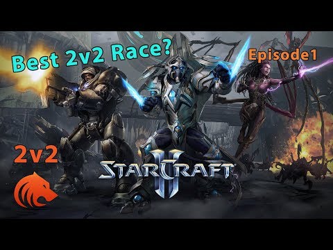 StarCraft 2: Best 2v2 Race in Random Teams? - NEW Mini Series!