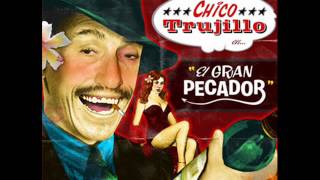 Chico Trujillo - Negra Santa