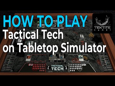 HOW TO PLAY Tactical Tech on Tabletop Simulator