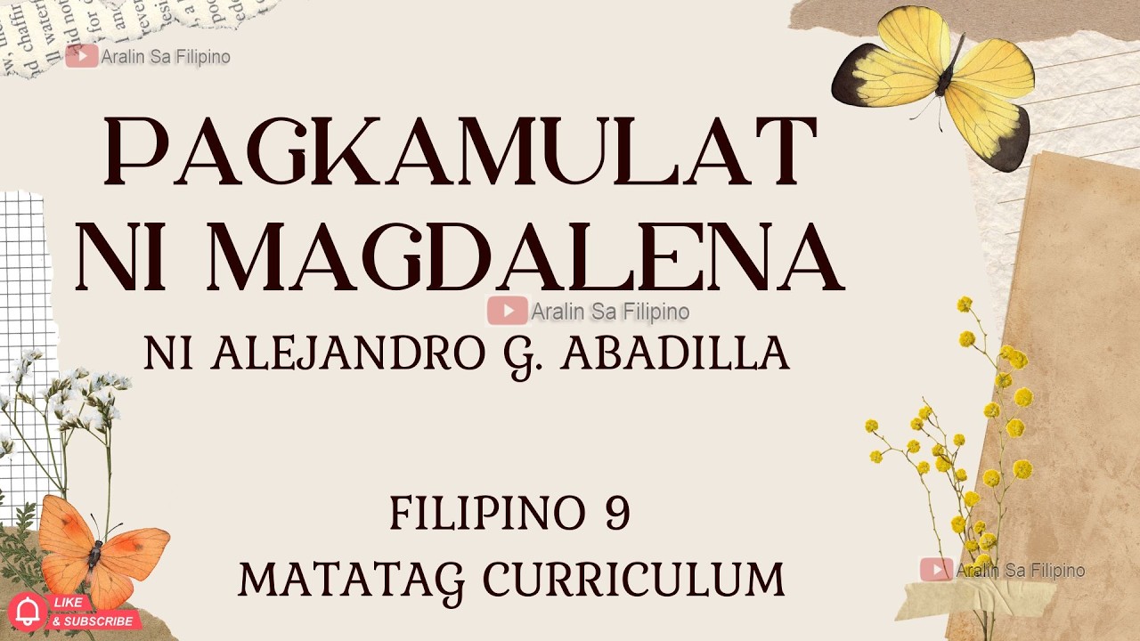 PAGKAMULAT NI MAGDALENA| NOBELA NI ALEJANDRO G. ABADILLA| FILIPINO 9| ARALIN SA FILIPINO