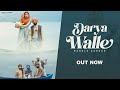 Darya Walle Official Video Rangle Sardar Charan Likhari Beat Minister New Punjabi Song