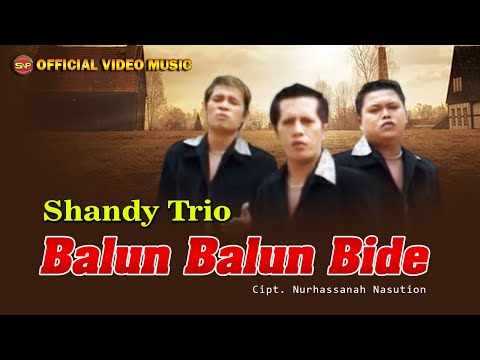 Lagu Batak Terbaru - Balun Balun Bide // Shandy Trio (Official Video Music)