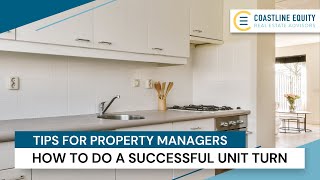 Tips for a property manager. | How to do a unit turn.