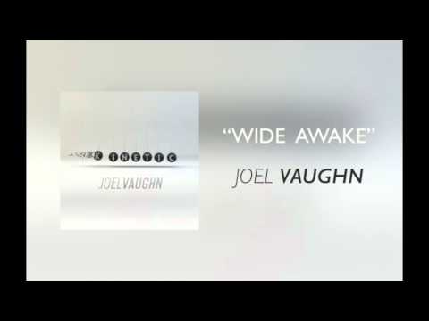 Joel Vaughn - Wide Awake