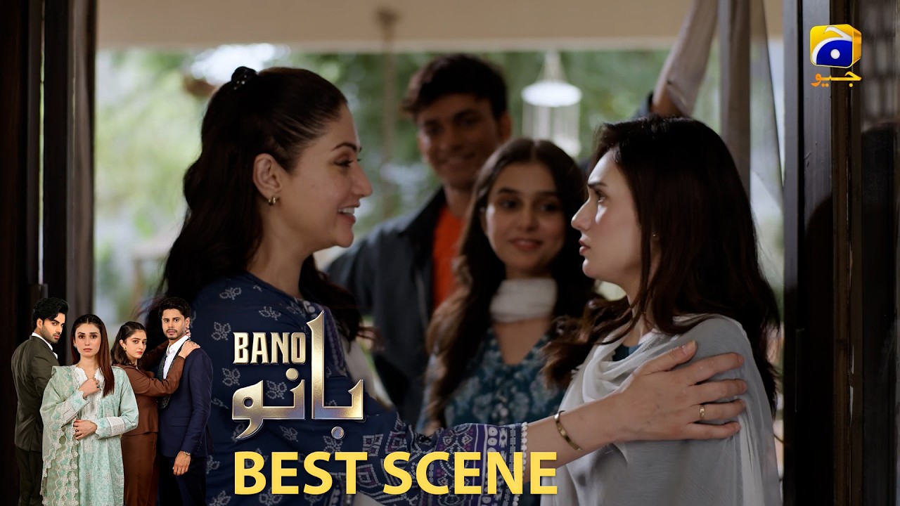Bano Episode 03 | 𝐁𝐞𝐬𝐭 𝐒𝐜𝐞𝐧𝐞 𝟎𝟏 | Hina Tariq - Haris Waheed - Aqeel Yousaf | HAR PAL GEO