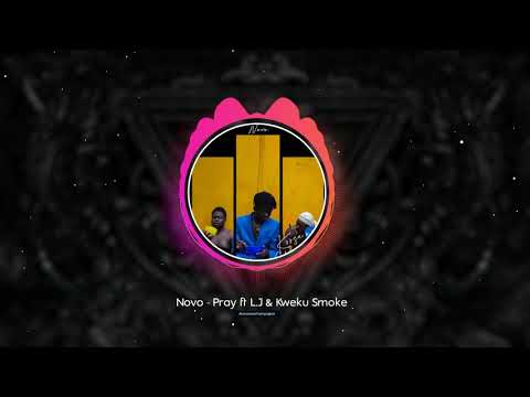 Novo - Pray feat. LyricalJoe x Kweku Smoke (Prod. By TwoBars)(Official Audio)