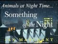 Animals Of The Night Something Of The Night
