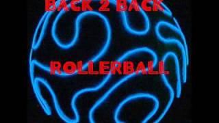 Back 2 Back - Rollerball