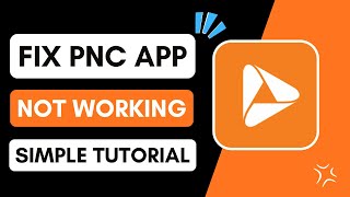 PNC App Not Working Fix Common Issues !