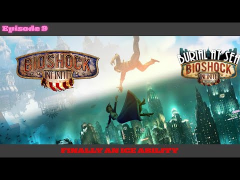 BioShock Infinite: Burial At Sea Ep1 | Closing The Vents | Episode 9