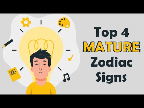 Top 4 MATURE Zodiac Signs